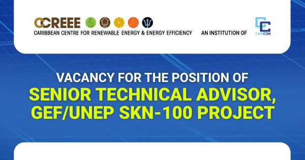 Image of Deadline Extended: Vacancy for the Position of Senior Technical Advisor GEF/UNEP SKN-100 Project
