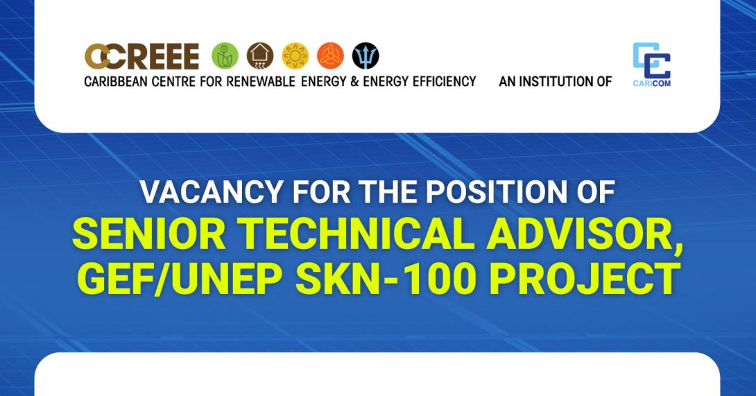 Image of Deadline Extended: Vacancy for the Position of Senior Technical Advisor GEF/UNEP SKN-100 Project